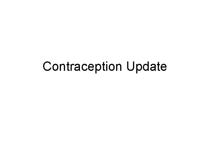 Contraception Update 