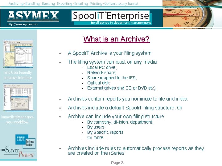 What is an Archive? • A Spooli. T Archive is your filing system •