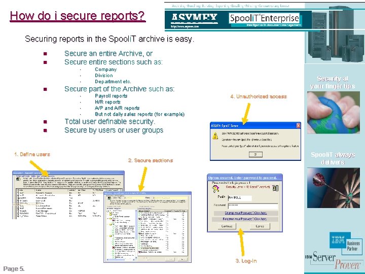 How do i secure reports? Securing reports in the Spooli. T archive is easy.