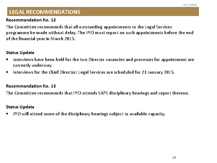 9/17/2020 LEGAL RECOMMENDATIONS Recommendation No. 12 The Committee recommends that all outstanding appointments to