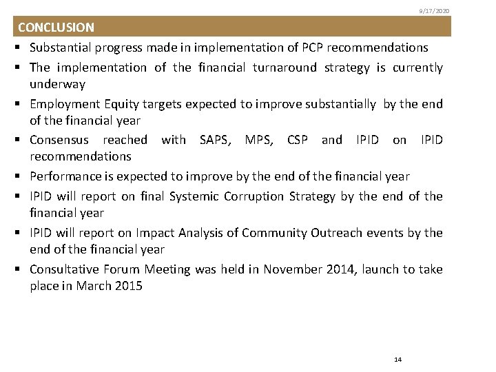 9/17/2020 CONCLUSION § Substantial progress made in implementation of PCP recommendations § The implementation