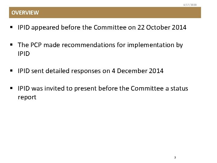 9/17/2020 OVERVIEW § IPID appeared before the Committee on 22 October 2014 § The