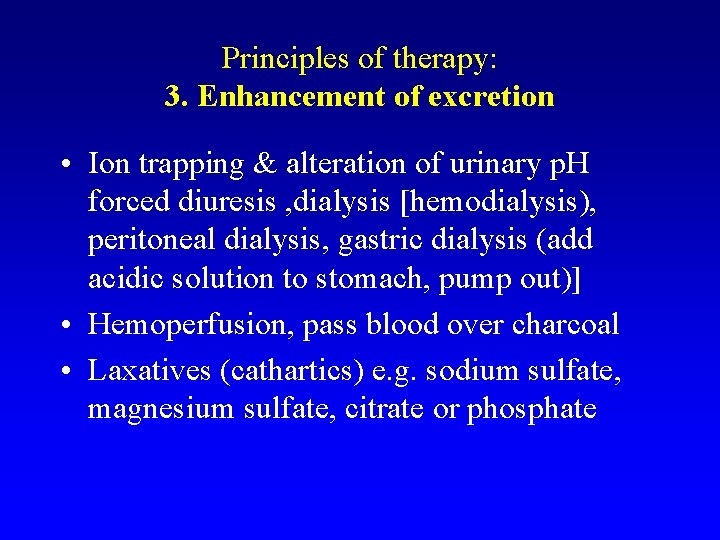 Principles of therapy: 3. Enhancement of excretion • Ion trapping & alteration of urinary