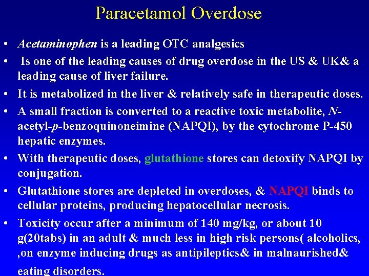 Paracetamol Overdose • Acetaminophen is a leading OTC analgesics • Is one of the