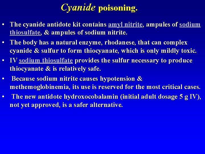 Cyanide poisoning. • The cyanide antidote kit contains amyl nitrite, ampules of sodium thiosulfate,