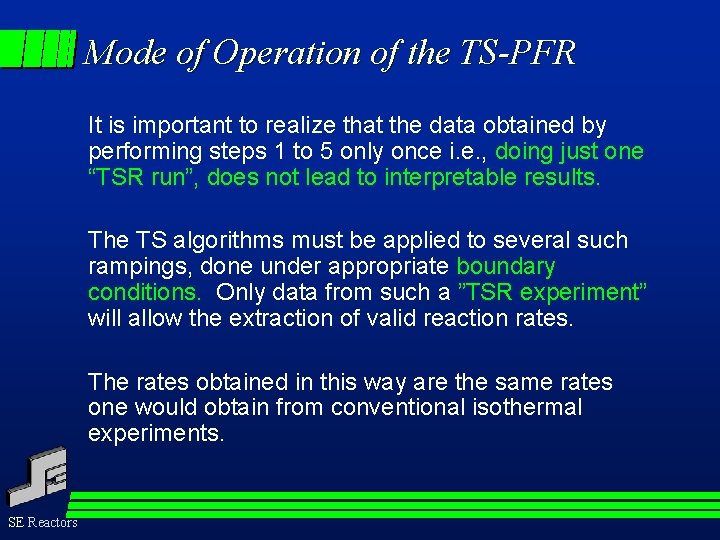 Mode of Operation of the TS-PFR It is important to realize that the data