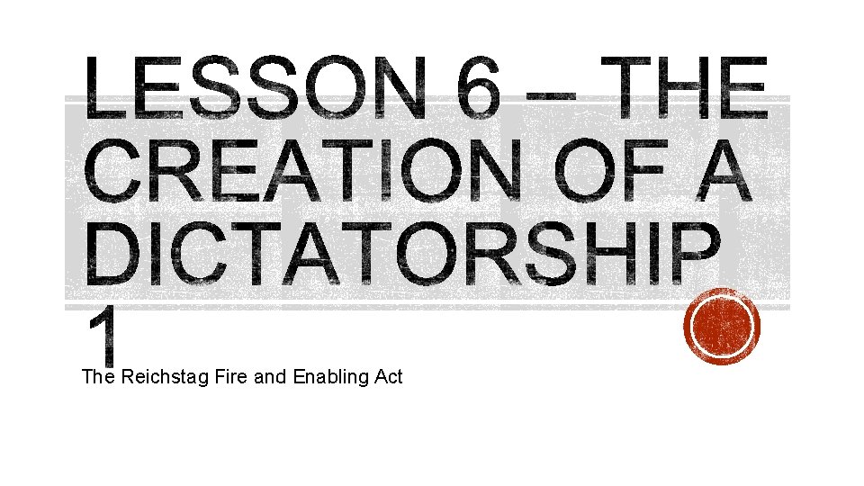 The Reichstag Fire and Enabling Act 
