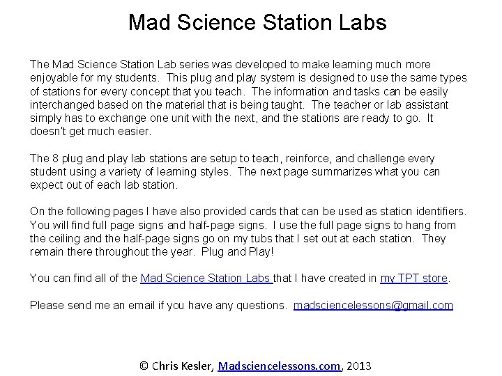 Mad Science Station Labs The Mad Science Station Lab series was developed to make Mad Science Station Labs The Mad Science Station Lab series was developed to make