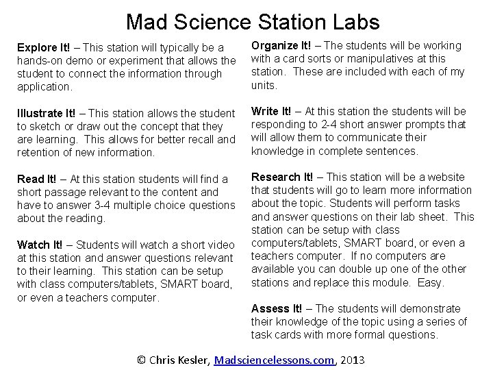 Mad Science Station Labs Explore It! – This station will typically be a hands-on Mad Science Station Labs Explore It! – This station will typically be a hands-on