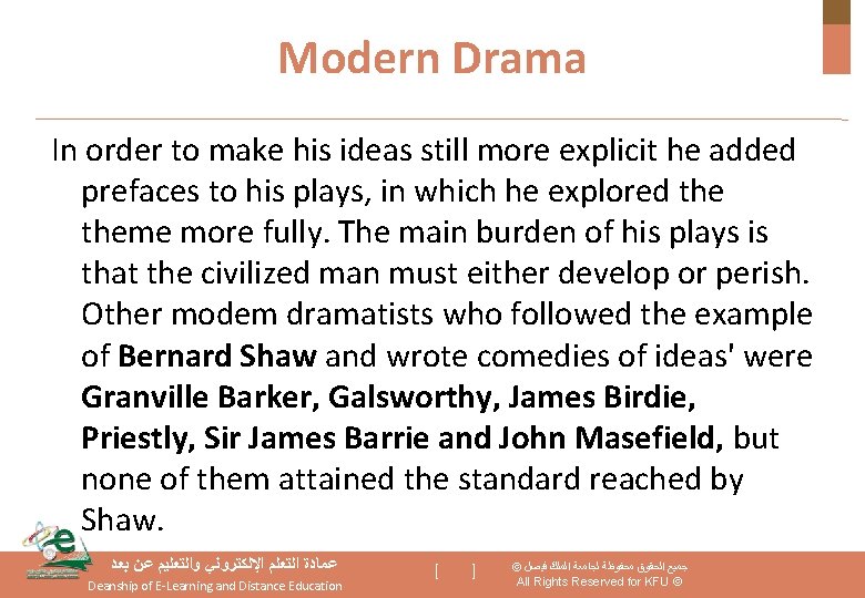 Modern Drama In order to make his ideas still more explicit he added prefaces