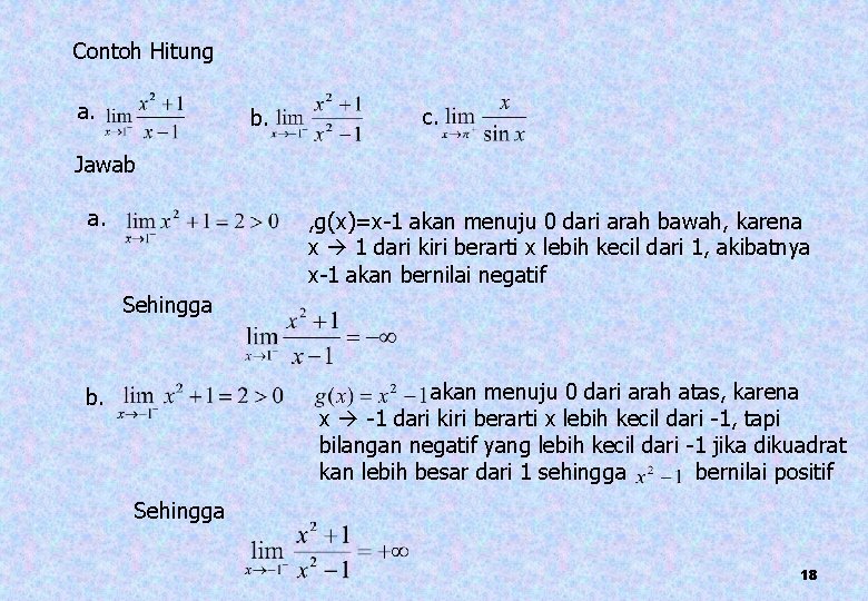 Contoh Hitung a. b. c. Jawab a. , g(x)=x-1 akan menuju 0 dari arah