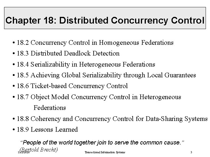 Chapter 18: Distributed Concurrency Control • 18. 2 Concurrency Control in Homogeneous Federations • Chapter 18: Distributed Concurrency Control • 18. 2 Concurrency Control in Homogeneous Federations •