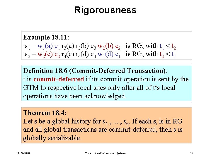 Rigorousness Example 18. 11: s 1 = w 1(a) c 1 r 3(a) r Rigorousness Example 18. 11: s 1 = w 1(a) c 1 r 3(a) r