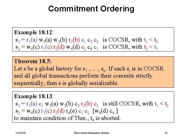Commitment Ordering Example 18. 12: s 1 = r 1(a) w 3(b) r 2(b) Commitment Ordering Example 18. 12: s 1 = r 1(a) w 3(b) r 2(b)