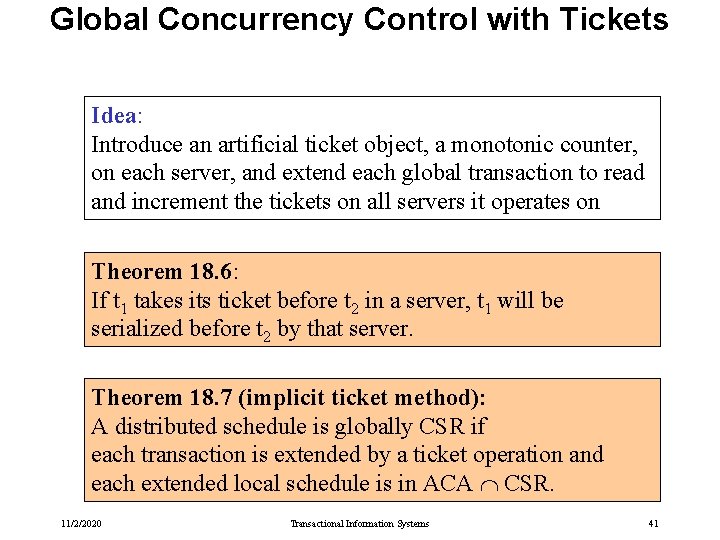 Global Concurrency Control with Tickets Idea: Introduce an artificial ticket object, a monotonic counter, Global Concurrency Control with Tickets Idea: Introduce an artificial ticket object, a monotonic counter,