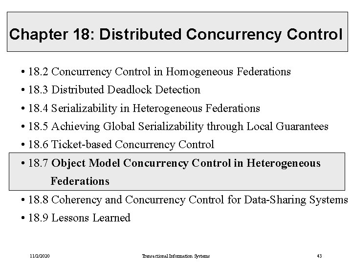 Chapter 18: Distributed Concurrency Control • 18. 2 Concurrency Control in Homogeneous Federations • Chapter 18: Distributed Concurrency Control • 18. 2 Concurrency Control in Homogeneous Federations •