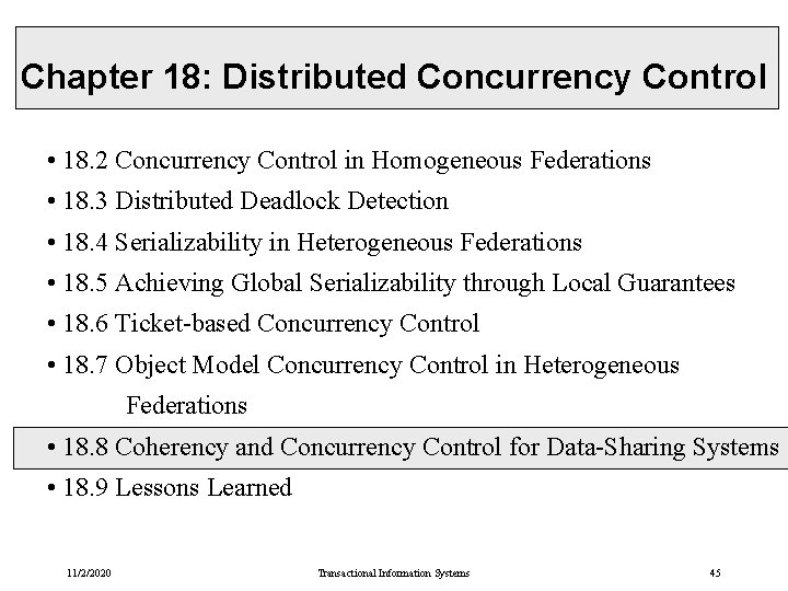 Chapter 18: Distributed Concurrency Control • 18. 2 Concurrency Control in Homogeneous Federations • Chapter 18: Distributed Concurrency Control • 18. 2 Concurrency Control in Homogeneous Federations •