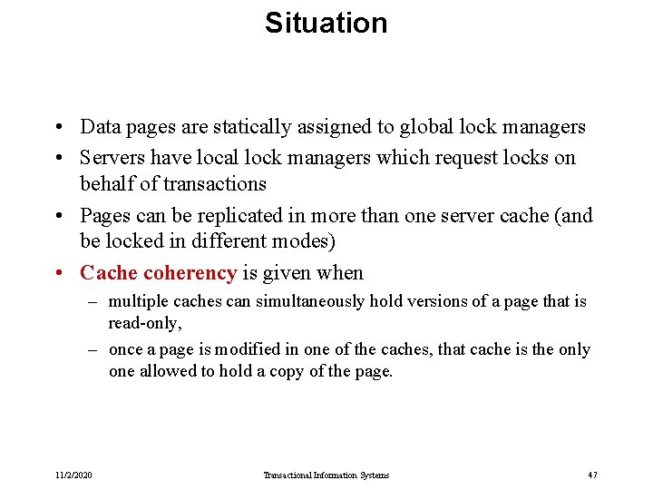 Situation • Data pages are statically assigned to global lock managers • Servers have Situation • Data pages are statically assigned to global lock managers • Servers have