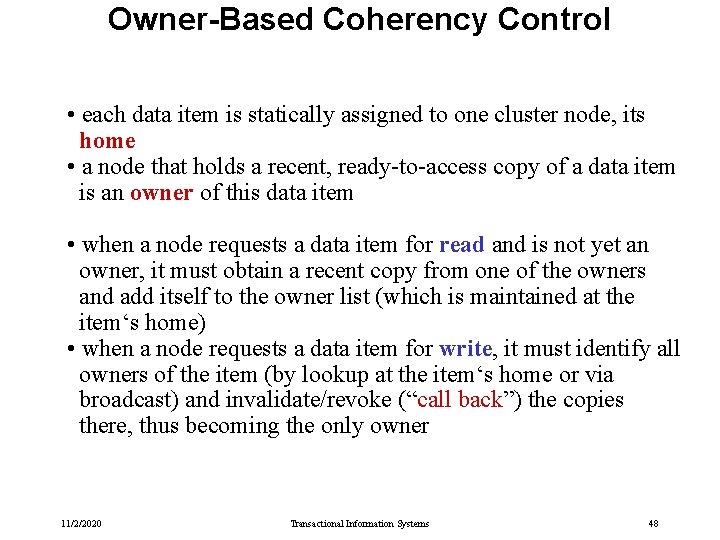 Owner-Based Coherency Control • each data item is statically assigned to one cluster node, Owner-Based Coherency Control • each data item is statically assigned to one cluster node,