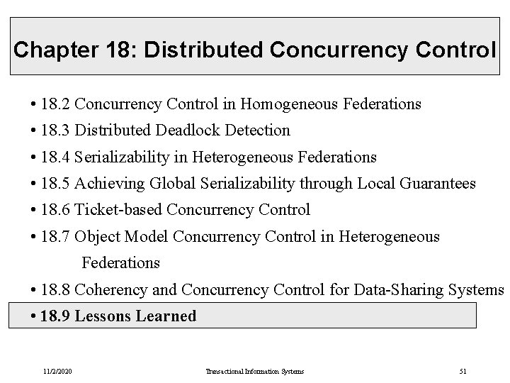 Chapter 18: Distributed Concurrency Control • 18. 2 Concurrency Control in Homogeneous Federations • Chapter 18: Distributed Concurrency Control • 18. 2 Concurrency Control in Homogeneous Federations •