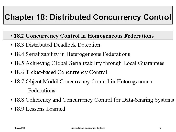 Chapter 18: Distributed Concurrency Control • 18. 2 Concurrency Control in Homogeneous Federations • Chapter 18: Distributed Concurrency Control • 18. 2 Concurrency Control in Homogeneous Federations •