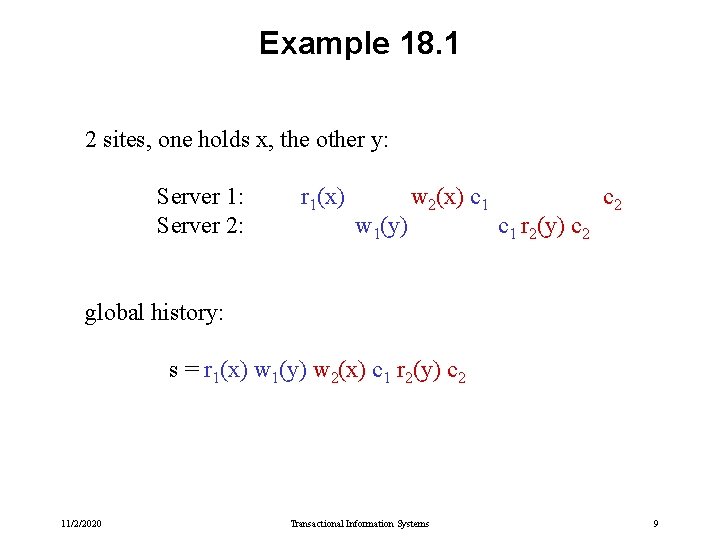 Example 18. 1 2 sites, one holds x, the other y: Server 1: Server Example 18. 1 2 sites, one holds x, the other y: Server 1: Server