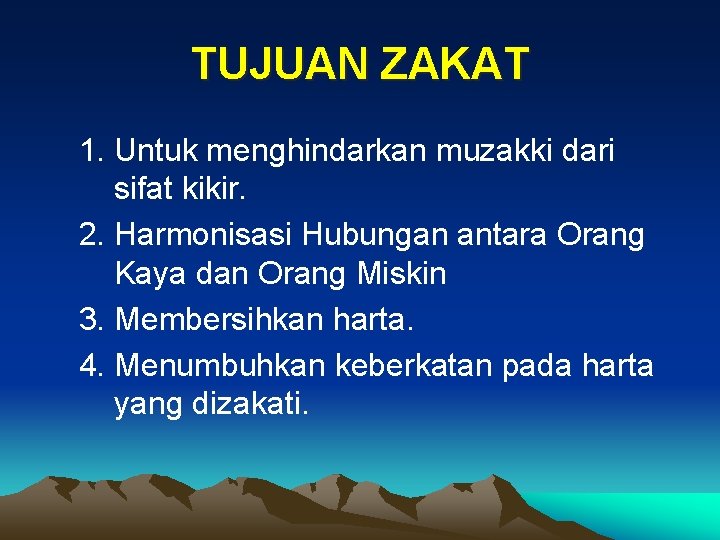 TUJUAN ZAKAT 1. Untuk menghindarkan muzakki dari sifat kikir. 2. Harmonisasi Hubungan antara Orang