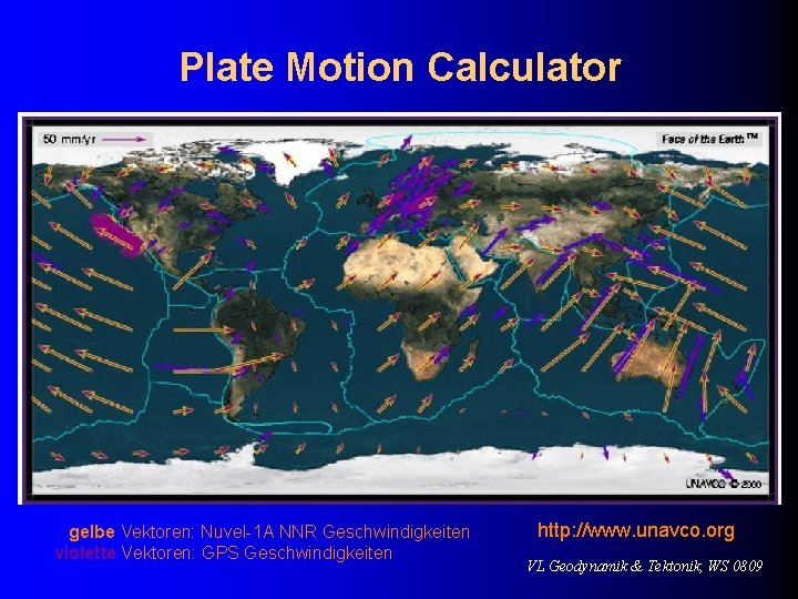 Plate Motion Calculator gelbe Vektoren: Nuvel-1 A NNR Geschwindigkeiten violette Vektoren: GPS Geschwindigkeiten http: