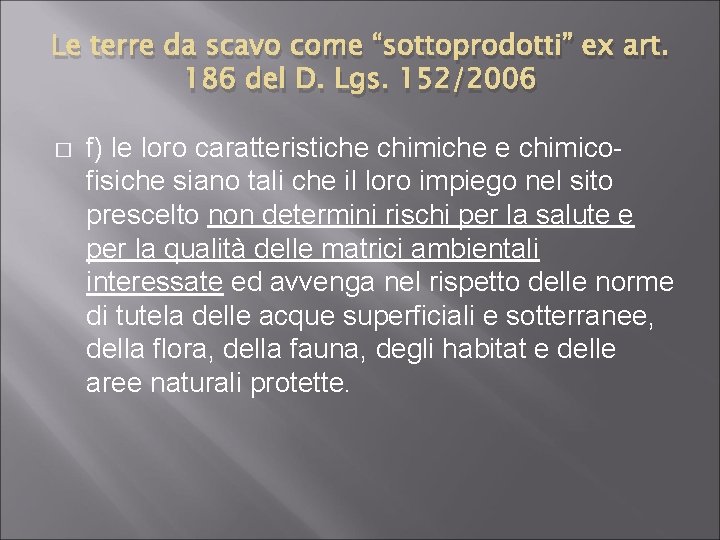 Le terre da scavo come “sottoprodotti” ex art. 186 del D. Lgs. 152/2006 �