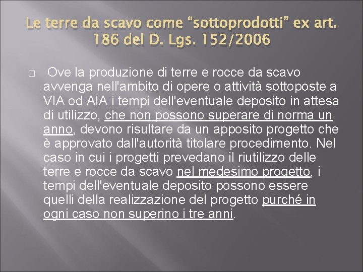 Le terre da scavo come “sottoprodotti” ex art. 186 del D. Lgs. 152/2006 �