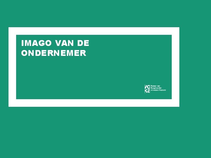 IMAGO VAN DE ONDERNEMER IMAGO VAN DE ONDERNEMER