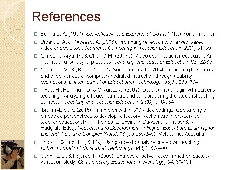 References � Bandura, A. (1997). Self-efficacy: The Exercise of Control. New York: Freeman. �