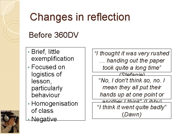 Changes in reflection Before 360 DV Brief, little exemplification • Focused on logistics of