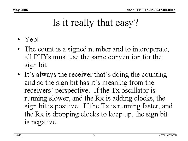 May 2006 doc. : IEEE 15 -06 -0242 -00 -004 a Is it really