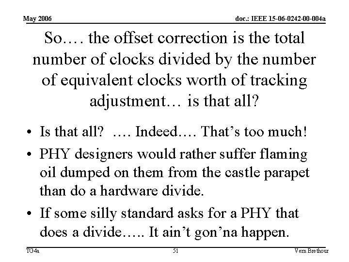 May 2006 doc. : IEEE 15 -06 -0242 -00 -004 a So…. the offset