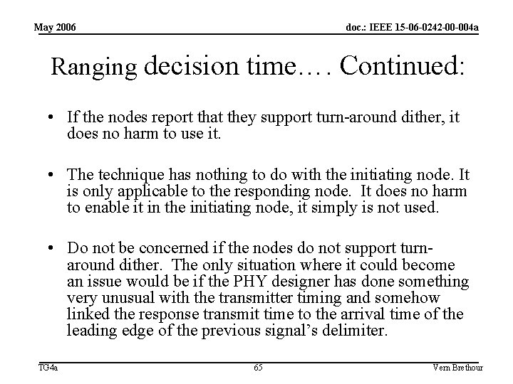 May 2006 doc. : IEEE 15 -06 -0242 -00 -004 a Ranging decision time….