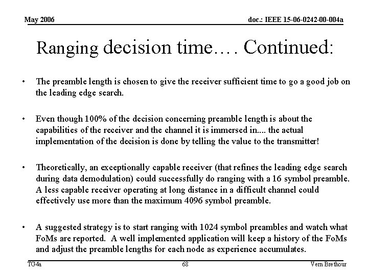 May 2006 doc. : IEEE 15 -06 -0242 -00 -004 a Ranging decision time….