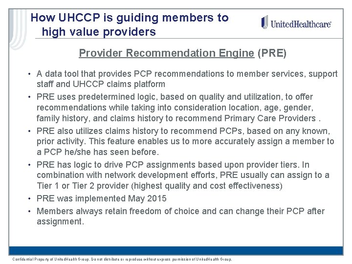 How UHCCP is guiding members to high value providers Provider Recommendation Engine (PRE) •