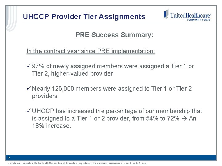 UHCCP Provider Tier Assignments PRE Success Summary: In the contract year since PRE implementation: