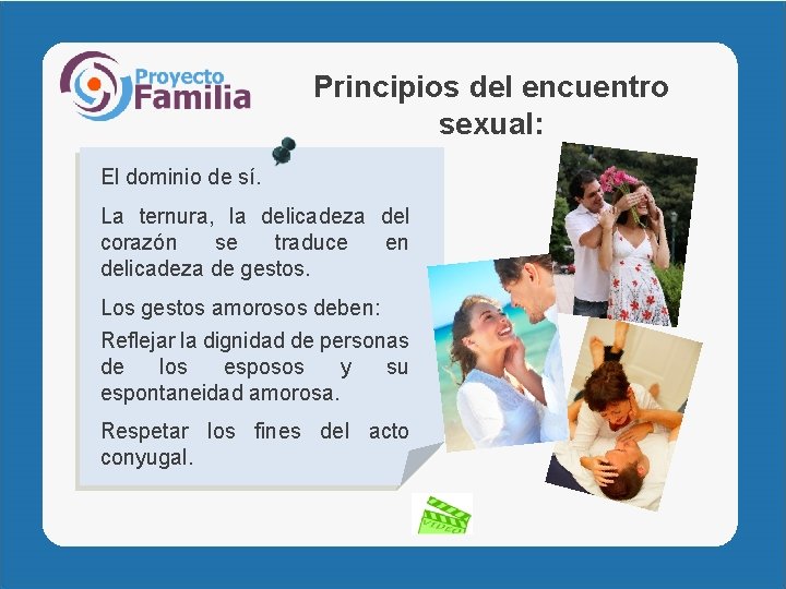 Principios del encuentro sexual: El dominio de sí. La ternura, la delicadeza del corazón