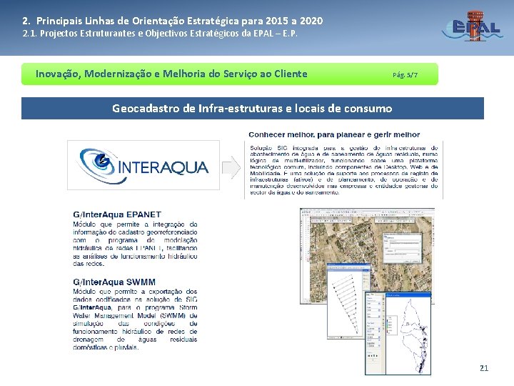 2. Principais Linhas de Orientação Estratégica para 2015 a 2020 2. 1. Projectos Estruturantes