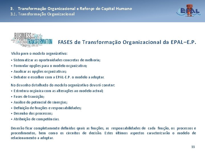 3. Transformação Organizacional e Reforço do Capital Humano 3. 1. Transformação Organizacional FASES de