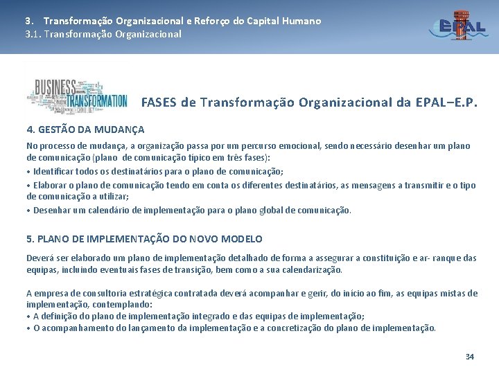 3. Transformação Organizacional e Reforço do Capital Humano 3. 1. Transformação Organizacional FASES de