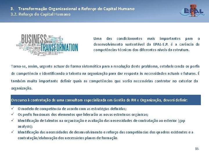3. Transformação Organizacional e Reforço do Capital Humano 3. 2. Reforço do Capital Humano