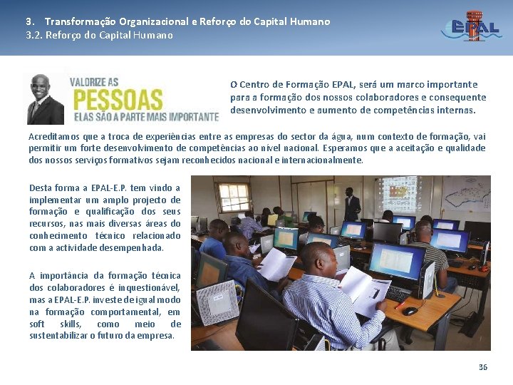 3. Transformação Organizacional e Reforço do Capital Humano 3. 2. Reforço do Capital Humano