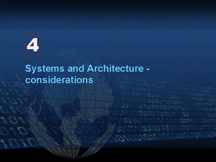 4 Systems and Architecture considerations 