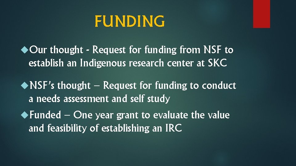 FUNDING Our thought - Request for funding from NSF to establish an Indigenous research