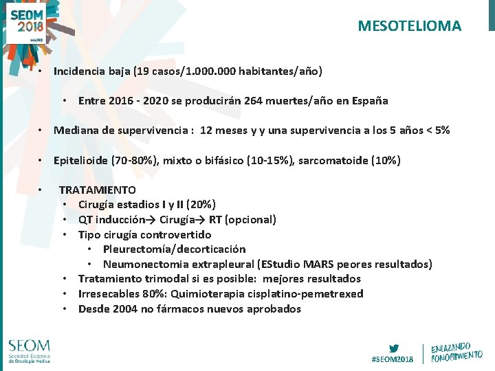 MESOTELIOMA • Incidencia baja (19 casos/1. 000 habitantes/año) • Entre 2016 - 2020 se