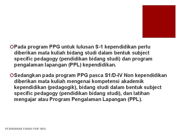 ¡Pada program PPG untuk lulusan S-1 kependidikan perlu diberikan mata kuliah bidang studi dalam