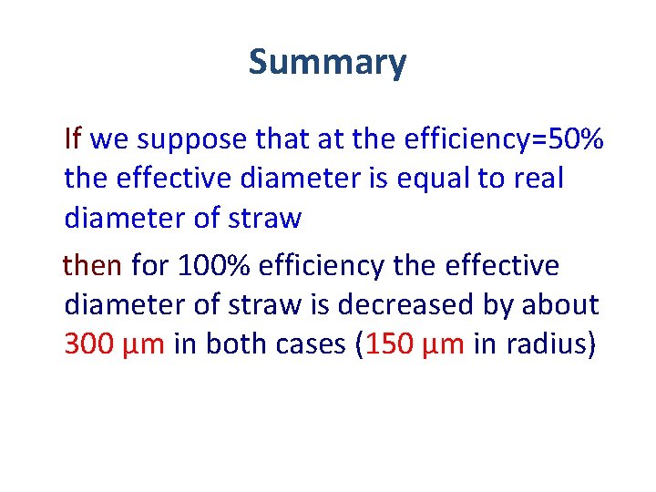Summary If we suppose that at the efficiency=50% the effective diameter is equal to